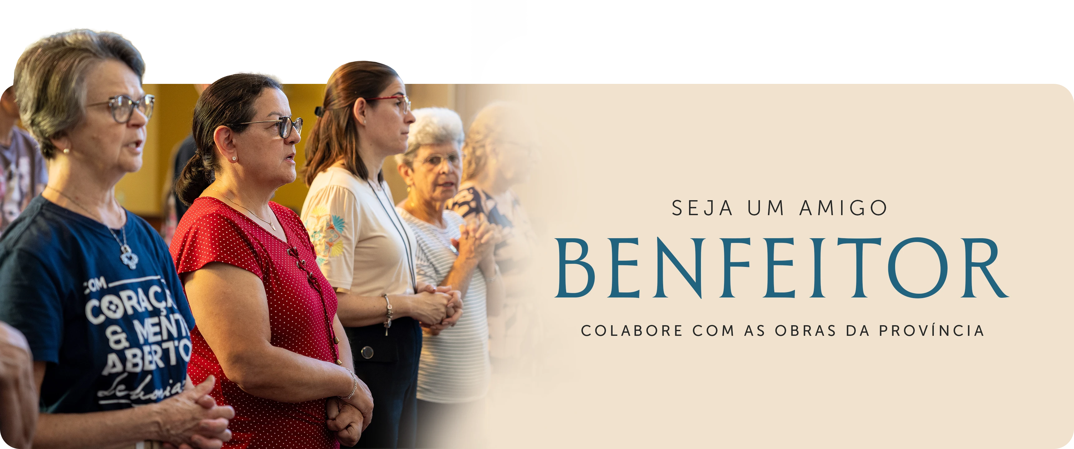 Banner Seja um Amigo Benfeitor — Colabore com as obras da Província