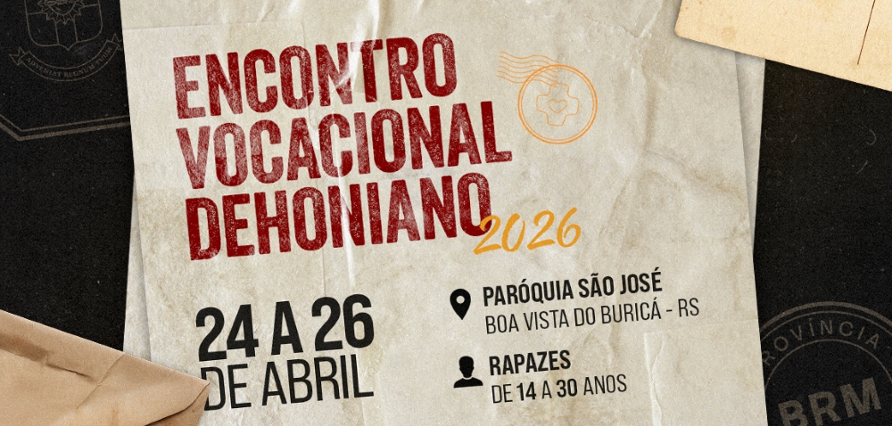 1º Encontro Vocacional Dehoniano | RS 2026