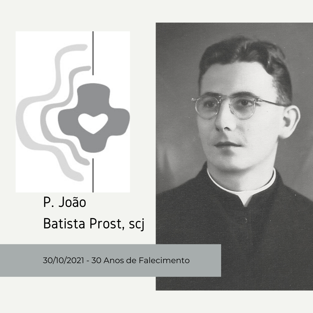 30 Anos de Falecimento do P. João Batista Prost scj